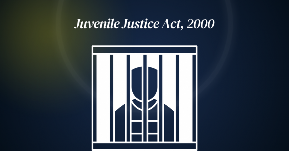 Juvenile Justice Act 2000: Legal Framework, Regulatory Mechanisms and Judicial Interpretation
