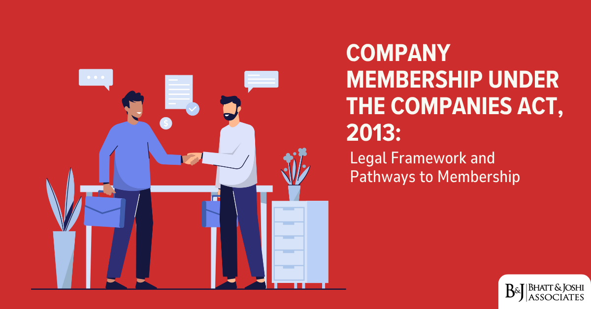 Company Membership Under the Companies Act, 2013: Legal Framework and Pathways to Membership