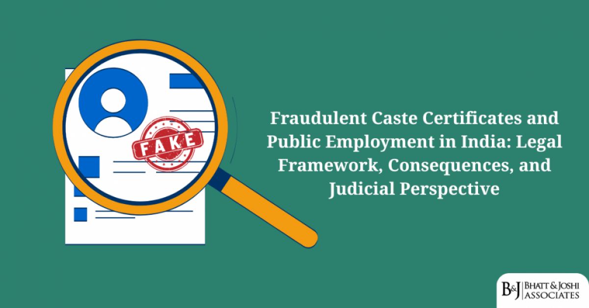 Fraudulent Caste Certificates and Public Employment in India: Legal Framework, Consequences, and Judicial Perspective