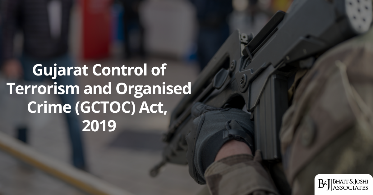 Gujarat Control of Terrorism and Organised Crime Act, 2019: A Comprehensive Legal Framework for Combating Organised Crime and Terrorism