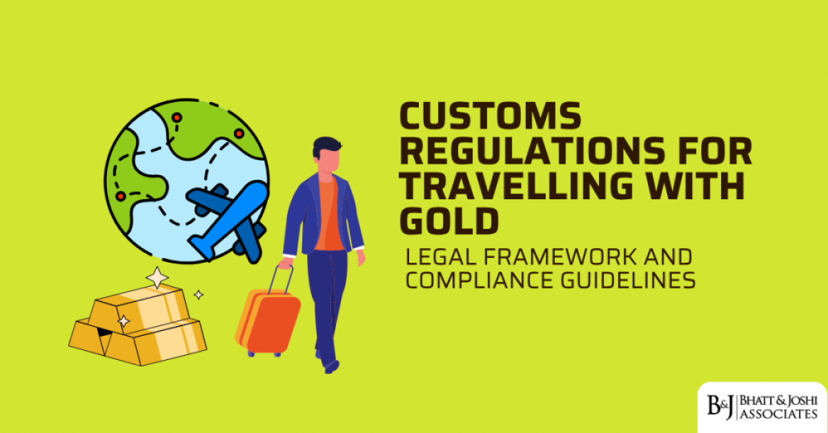 Customs Regulations for Travelling with Gold: Legal Framework and Compliance Guidelines