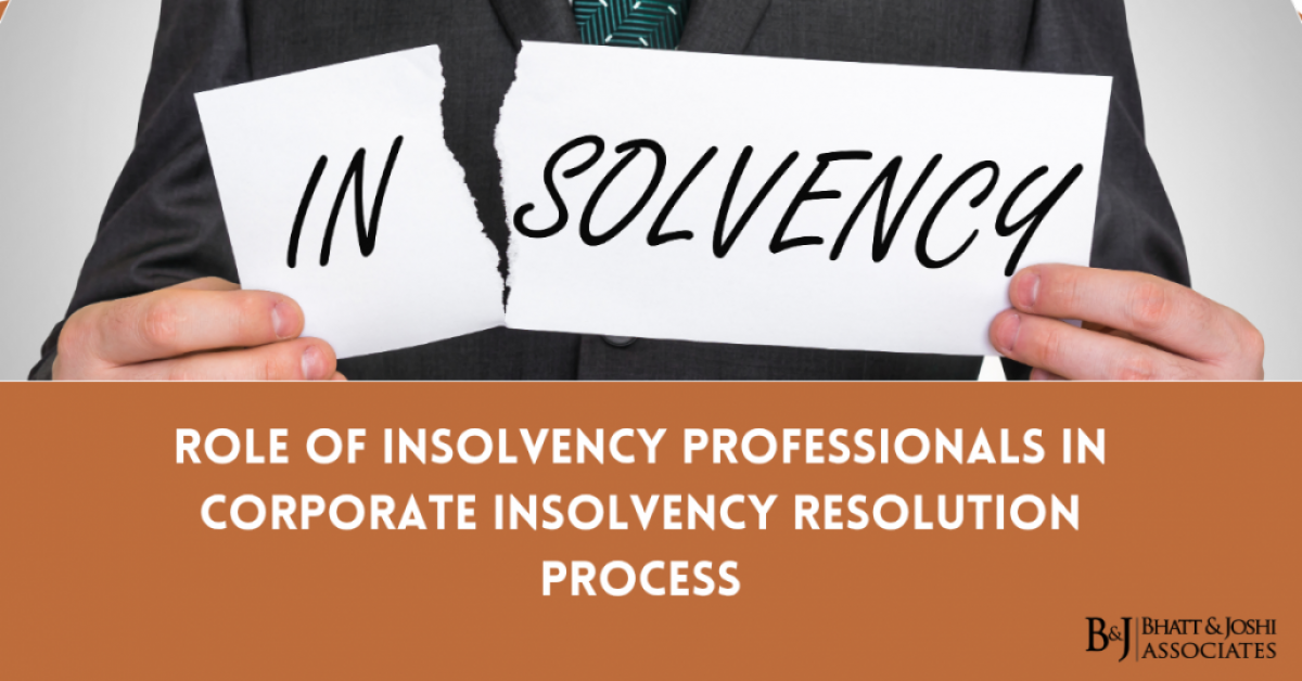 Role of Insolvency Professionals in Corporate Insolvency Resolution Process
