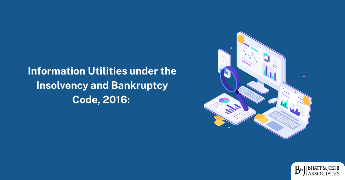 Information Utility under IBC, 2016: Revolutionizing Credit Information Infrastructure