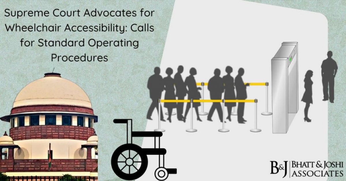Supreme Court Advocates for Wheelchair Accessibility: Calls for Standard Operating Procedures