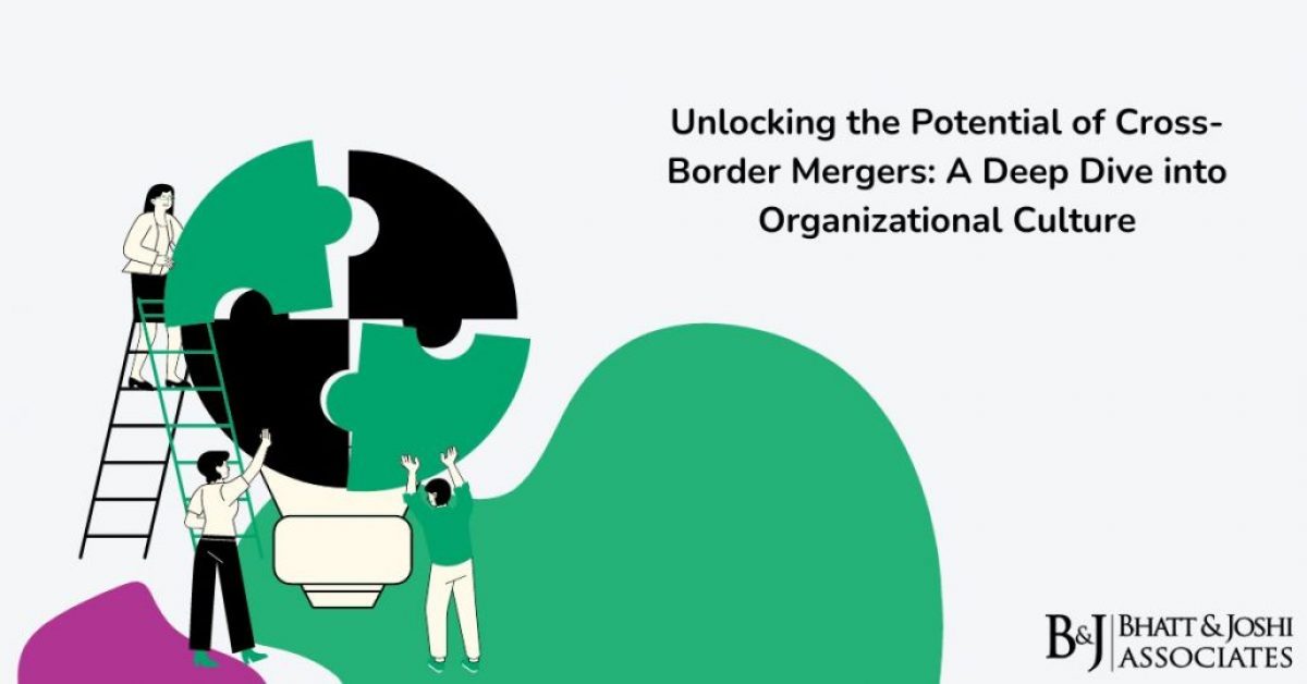 Cross-Border Mergers: Unlocking the Potential through a Deep Dive into Organizational Culture