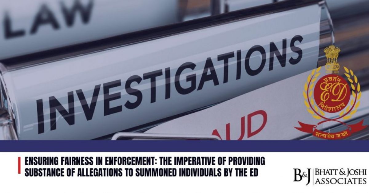 Ensuring Fairness in Enforcement: The Imperative of Providing Substance of Allegations to Summoned Individuals by the ED