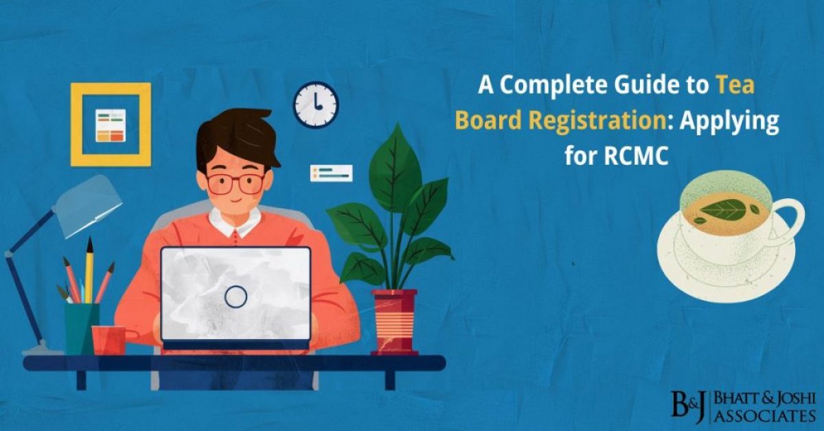 A Complete Guide to Tea Board Registration Applying for RCMC