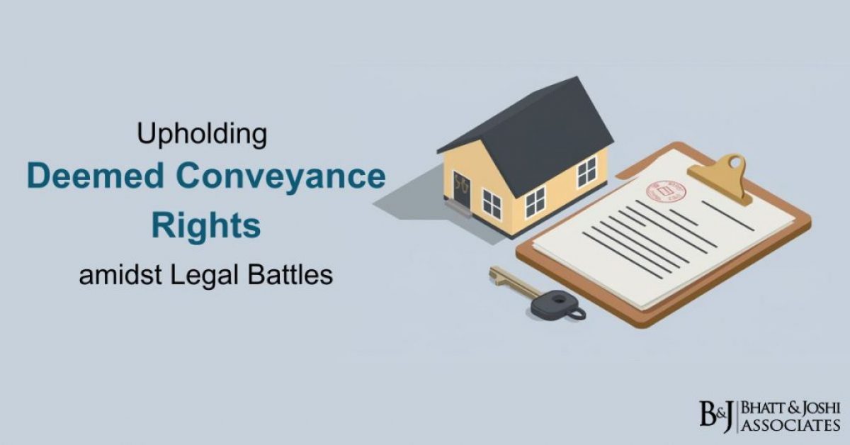 Upholding Deemed Conveyance Rights amidst Legal Battles