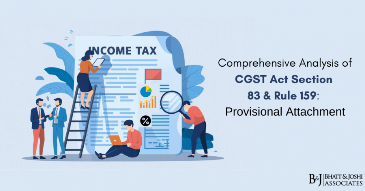 Comprehensive Analysis of Section 83 of CGST Act & Rule 159: Provisional Attachment