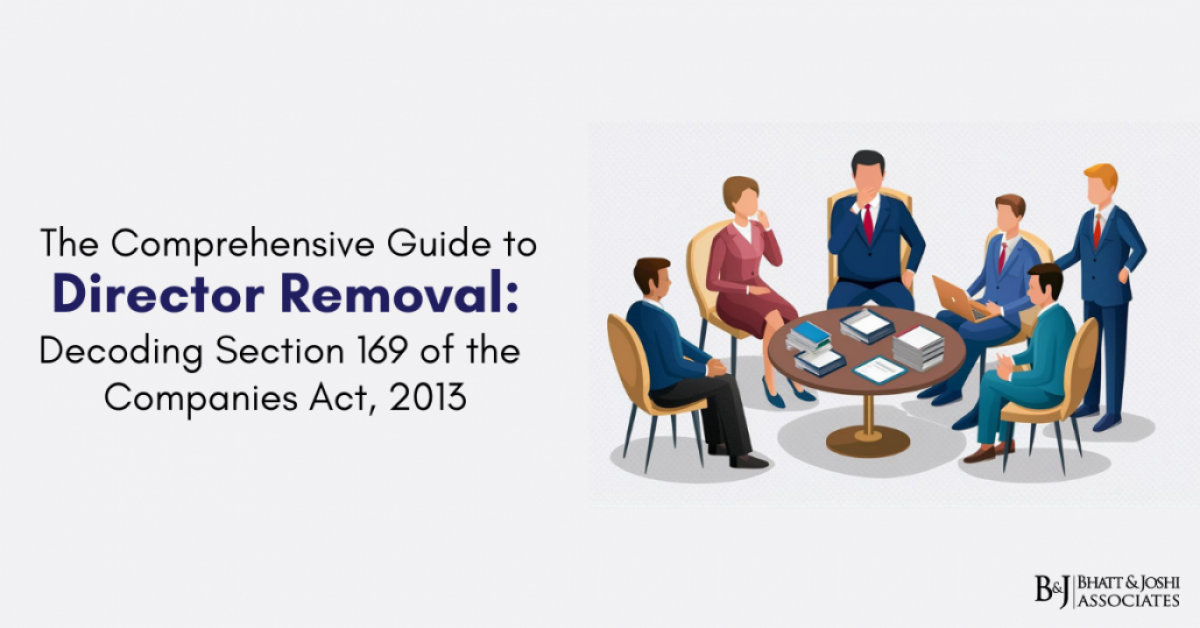 The Comprehensive Guide to Director Removal: Decoding Section 169 of the Companies Act, 2013