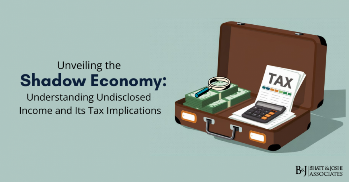 Unveiling the Shadow Economy: Understanding Undisclosed Sources of Income and Its Tax Implications