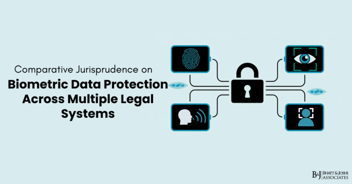 Comparative Jurisprudence on Biometric Data Protection Across Multiple Legal Systems