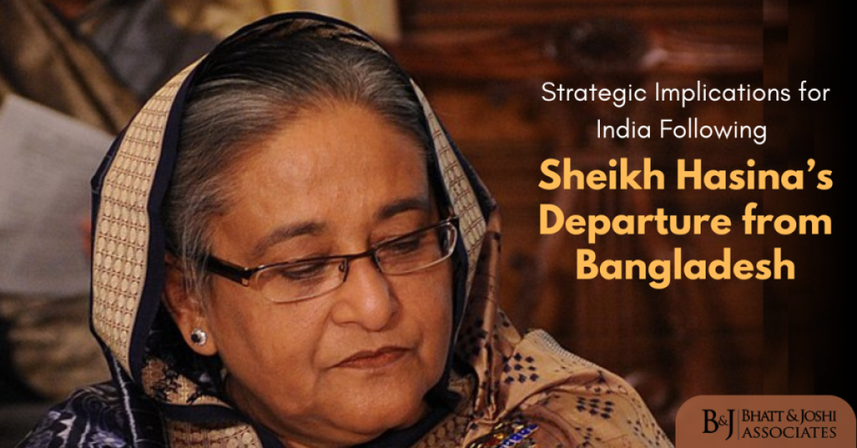 Navigating Uncertainty: How Sheikh Hasina’s Resignation Impacts India’s Strategic Interests in Bangladesh
