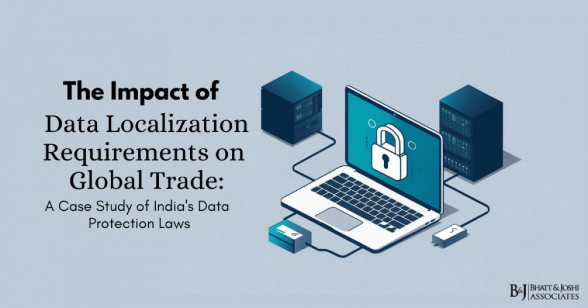 The Impact of Data Localization Requirements on Global Trade: A Case Study of India's Data Protection Laws