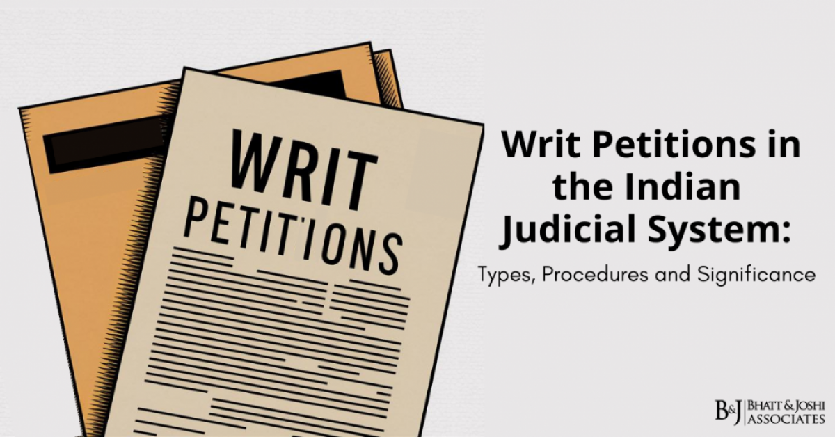 Writ Petition in Indian Constitution: Types, Procedures and Significance