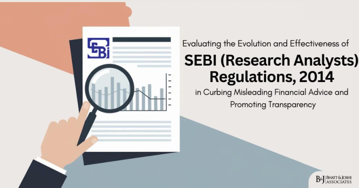 Evaluating the Evolution and Effectiveness of SEBI (Research Analysts) Regulations 2014 in Curbing Misleading Financial Advice and Promoting Transparency