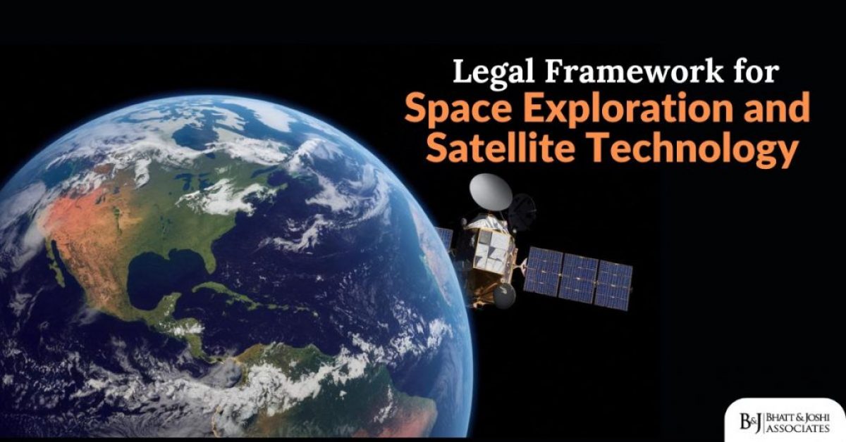 Legal Framework for Space Exploration and Satellite Technology