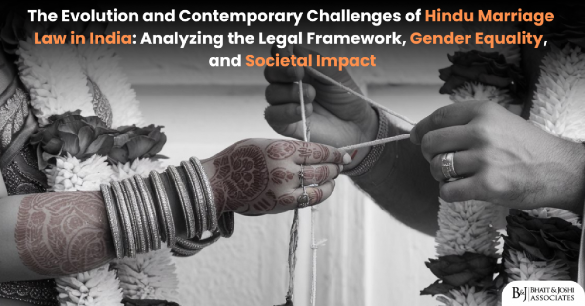 The Evolution and Contemporary Challenges of Hindu Marriage Law in India: Analyzing the Legal Framework, Gender Equality, and Societal Impact