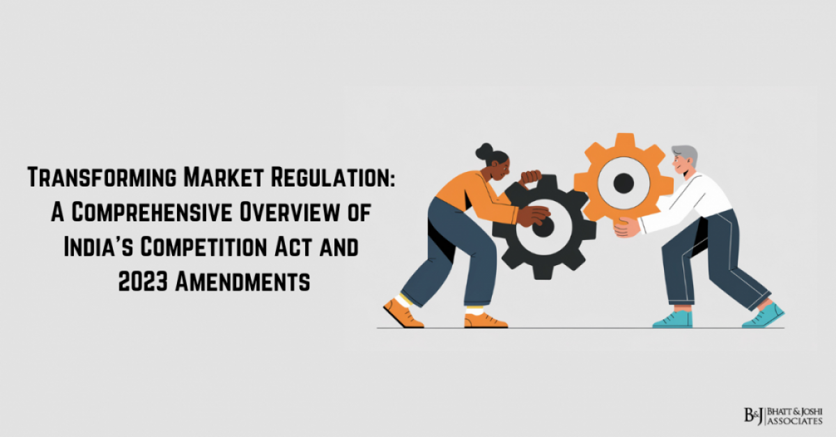 Competition Act 2002 and 2023 Amendments: A Comprehensive Overview of India's Competition Act and Market Regulation
