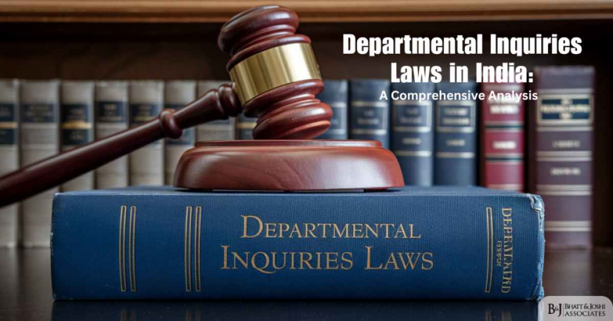 Departmental Inquiries Laws in India: A Comprehensive Analysis