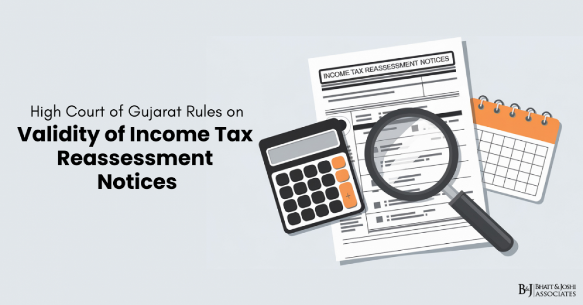 Gujarat High Court on Reassessment Notices: Defining Validity and Protecting Taxpayer Rights