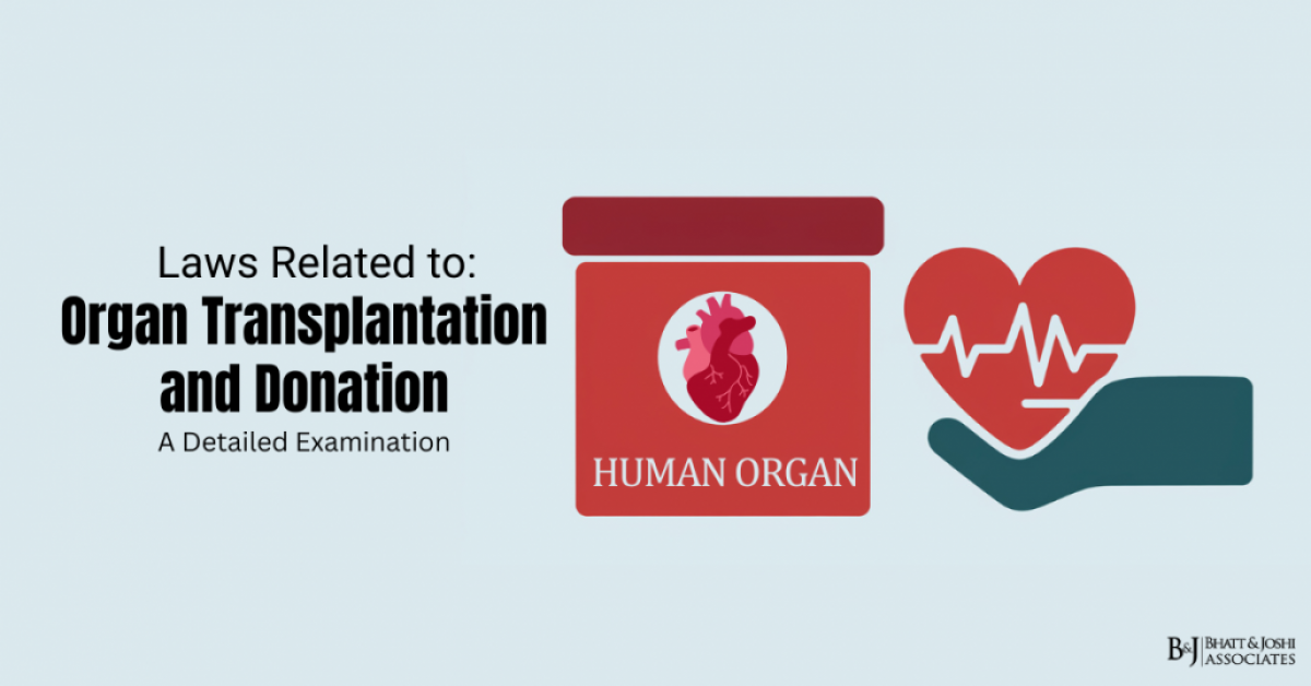 Laws Related to Organ Transplantation and Donation: A Detailed Examination