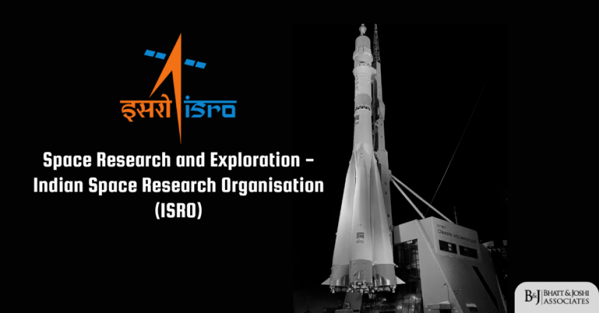 Indian Space Research Organisation (ISRO) - Space Research and Exploration