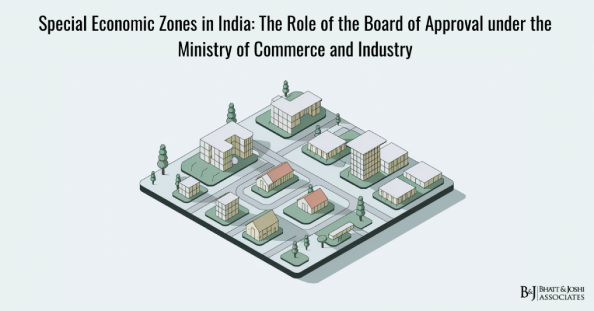 Special Economic Zones in India: The Role of the Board of Approval under the Ministry of Commerce and Industry