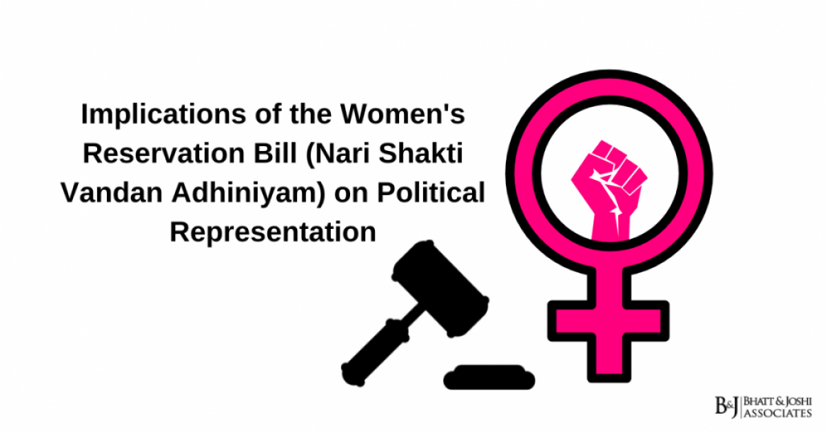 Implications of the Women's Reservation Bill (Nari Shakti Vandan Adhiniyam) on Political Representation