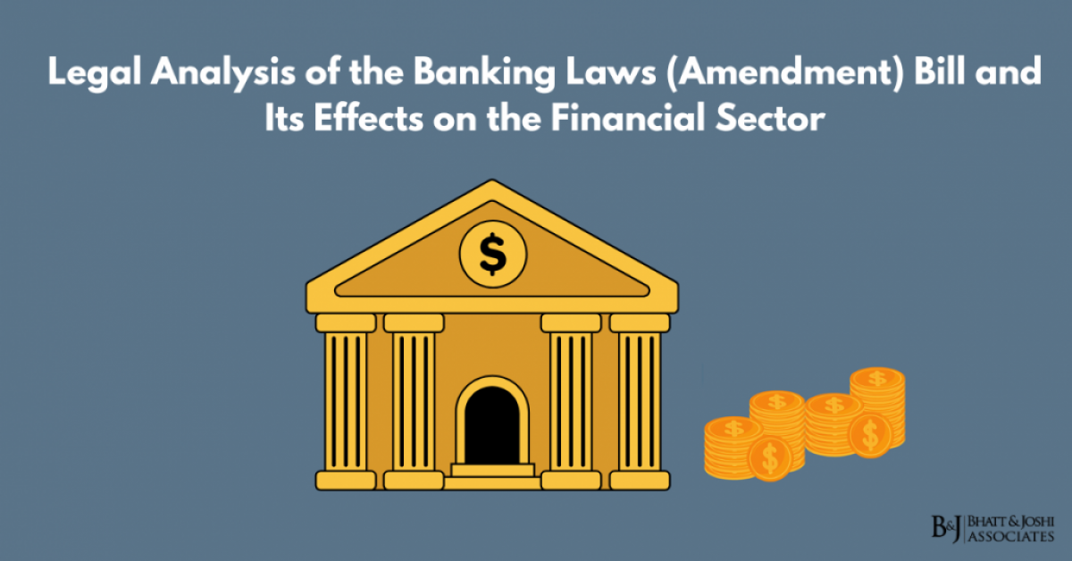 Legal Analysis of the Banking Laws (Amendment) Bill and Its Effects on the Financial Sector