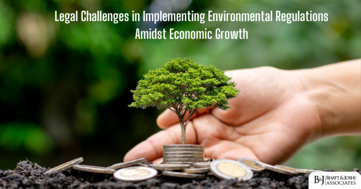 Legal Challenges in Implementing Environmental Regulations Amidst Economic Growth