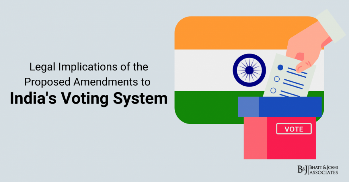 Legal Implications of the Proposed Amendments to India's Voting System