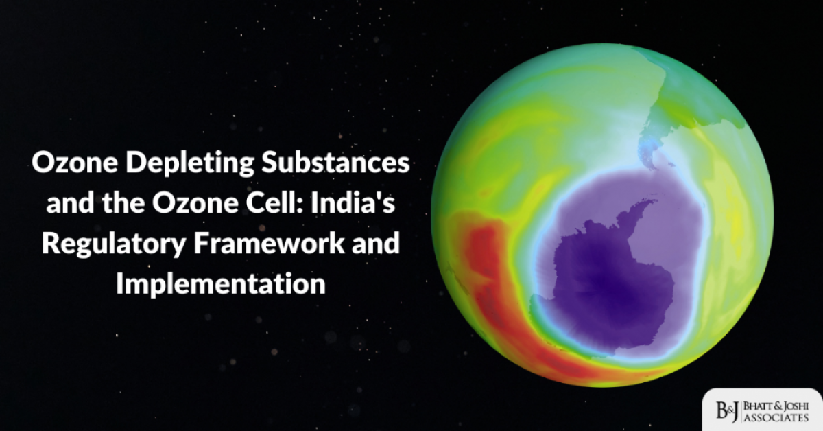 Ozone Depleting Substances and the Ozone Cell: India's Regulatory Framework and Implementation