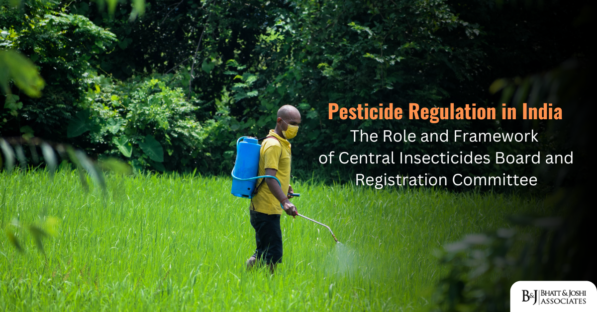 pesticide-regulation-in-india-the-role-and-framework-of-central-insecticides-board-and-registration-committee