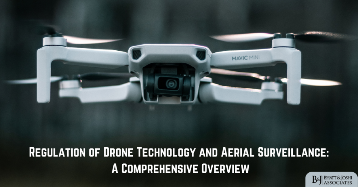Regulation of Drone Technology and Aerial Surveillance: A Comprehensive Overview