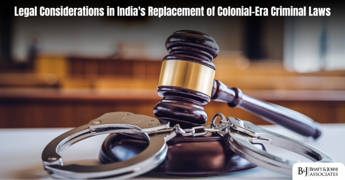Replacement of Colonial-Era Criminal Laws in India: The Need for Reform