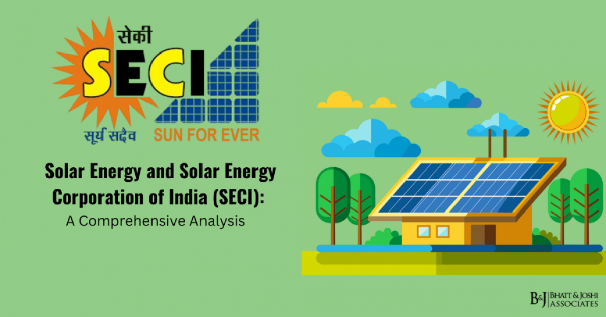 Solar Energy and Solar Energy Corporation of India (SECI): A Comprehensive Analysis