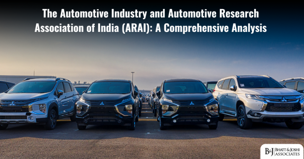 The Automotive Industry and Automotive Research Association of India (ARAI): A Comprehensive Analysis