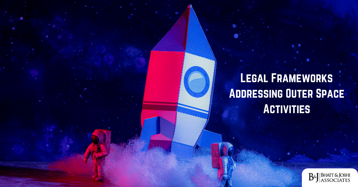 Legal Frameworks Addressing Outer Space Activities
