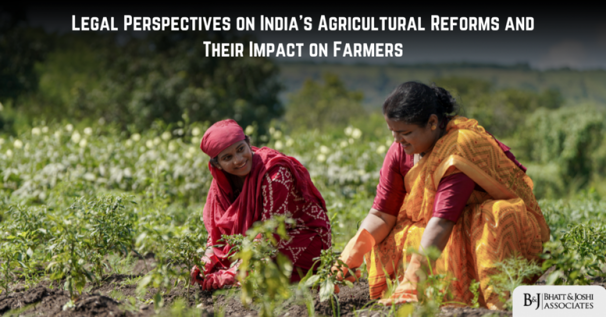 Legal Perspectives on India's Agricultural Reforms and Their Impact on Farmers