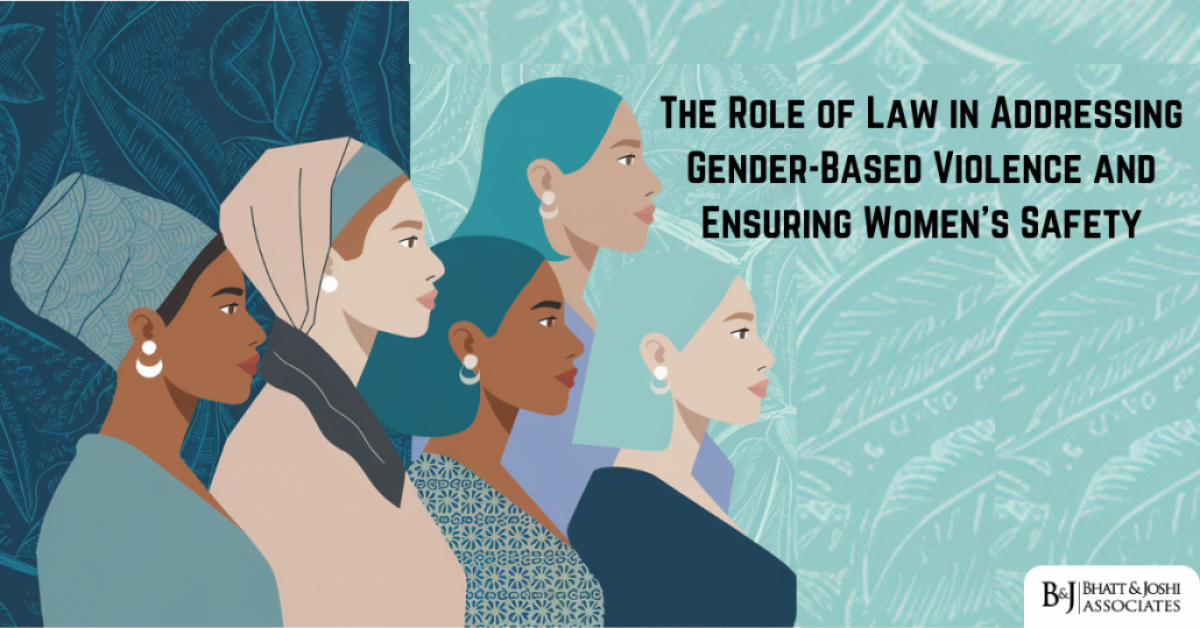 The Role of Law in Addressing Gender-Based Violence and Ensuring Women's Safety