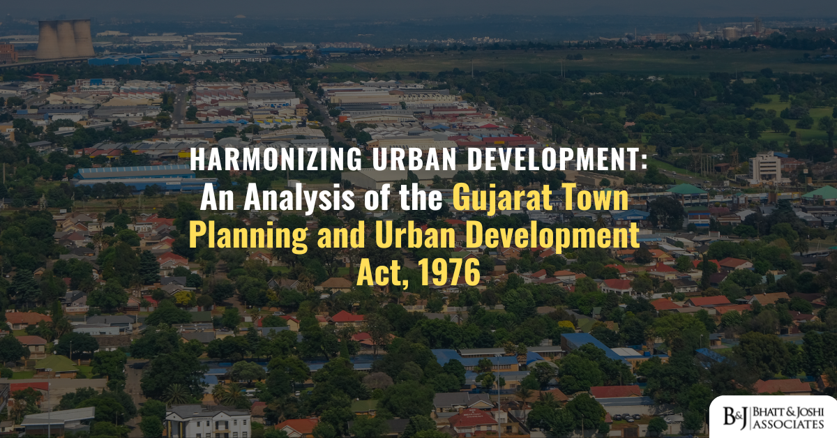 Harmonizing Urban Development: A Comprehensive Analysis of Gujarat’s Town Planning Framework