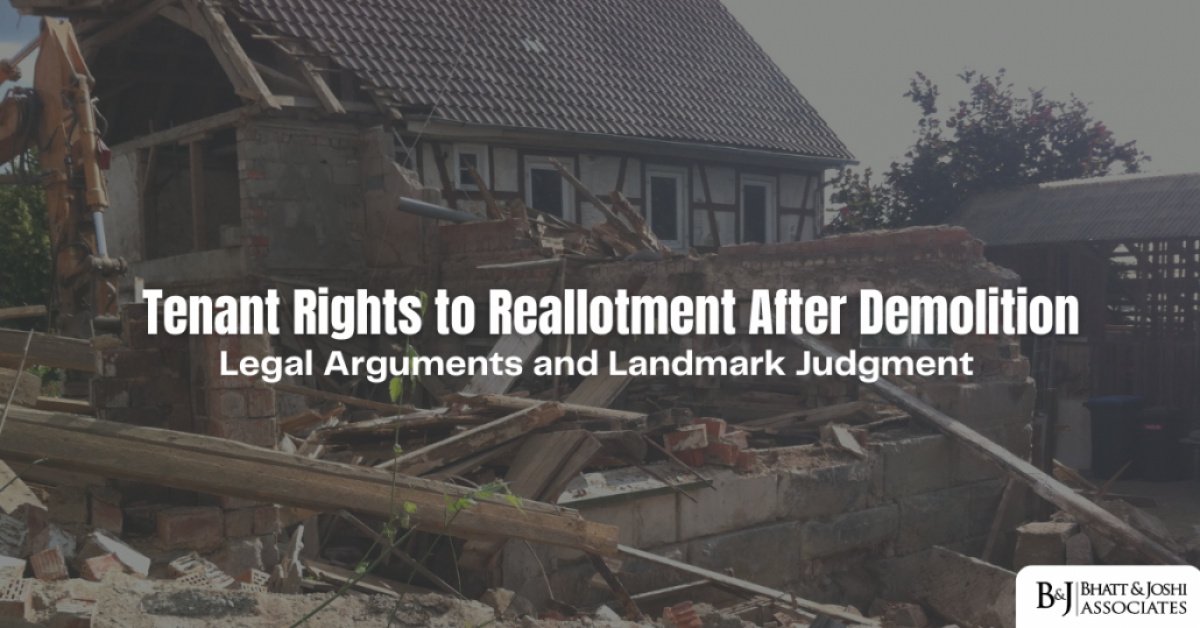 Tenant Reallotment Rights After Demolition: Legal Arguments and Landmark Judgments