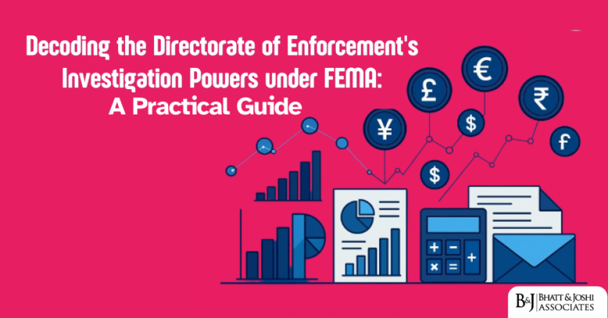 Investigation Powers of Enforcement Directorate Under FEMA: A Practical Guide