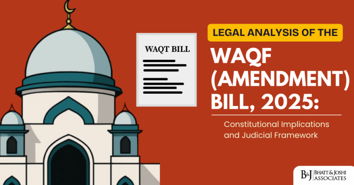 Waqf (Amendment) Bill, 2025: Key Changes and Legal Implications Explained