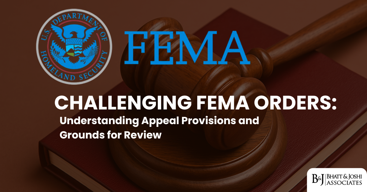 Challenging FEMA Orders: Understanding Appeal Provisions and Grounds for Review