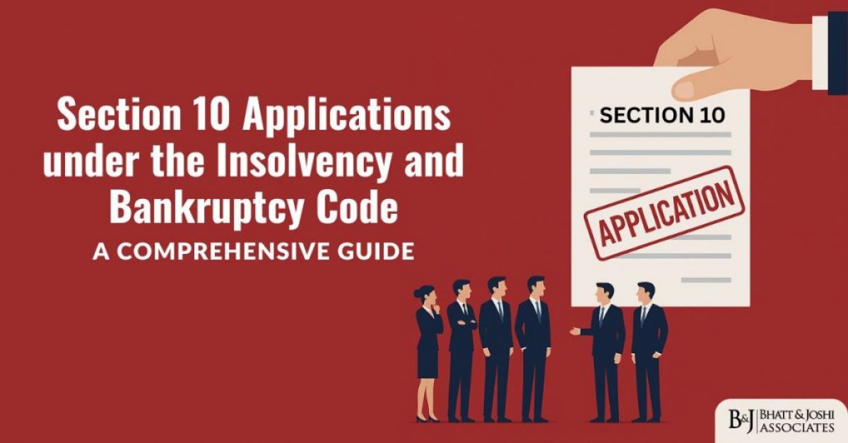 Section 10 Application under IBC: A Comprehensive Guide