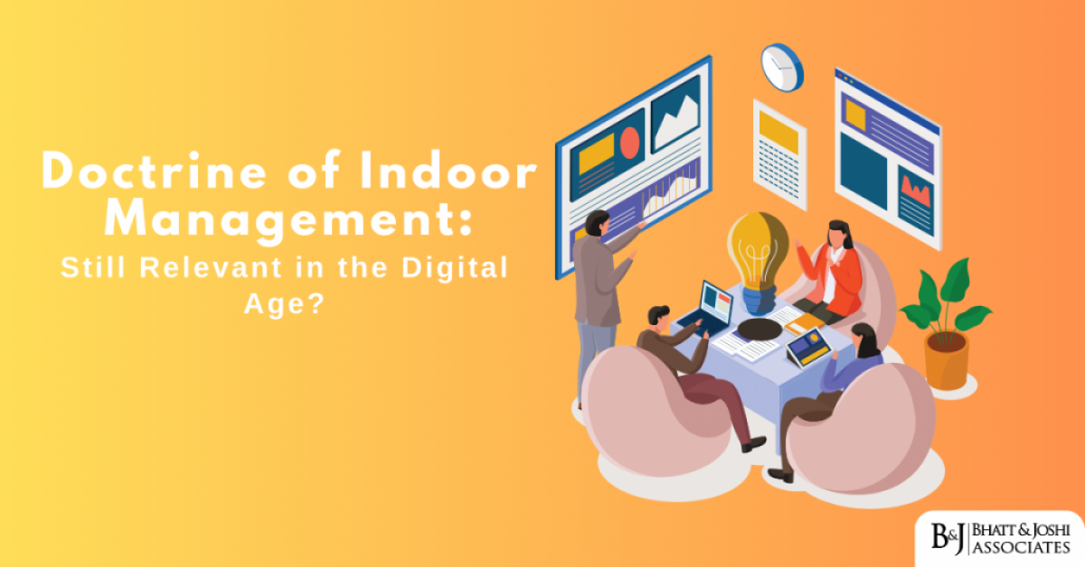 Doctrine of Indoor Management: Still Relevant in the Digital Age?