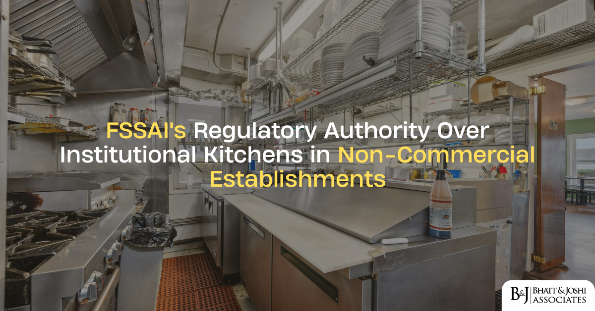 FSSAI’s Regulatory Authority Over Institutional Kitchens in Non-Commercial Establishments