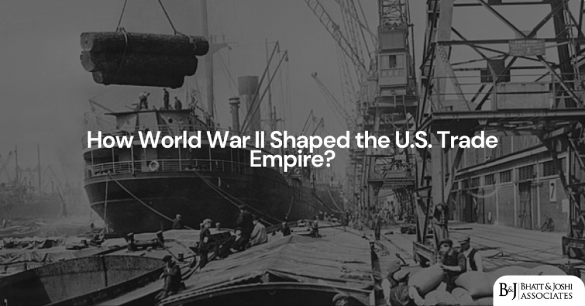 How World War II Shaped the U.S. Trade Empire?